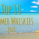 10 ουίσκι για το καλοκαίρι του 2021