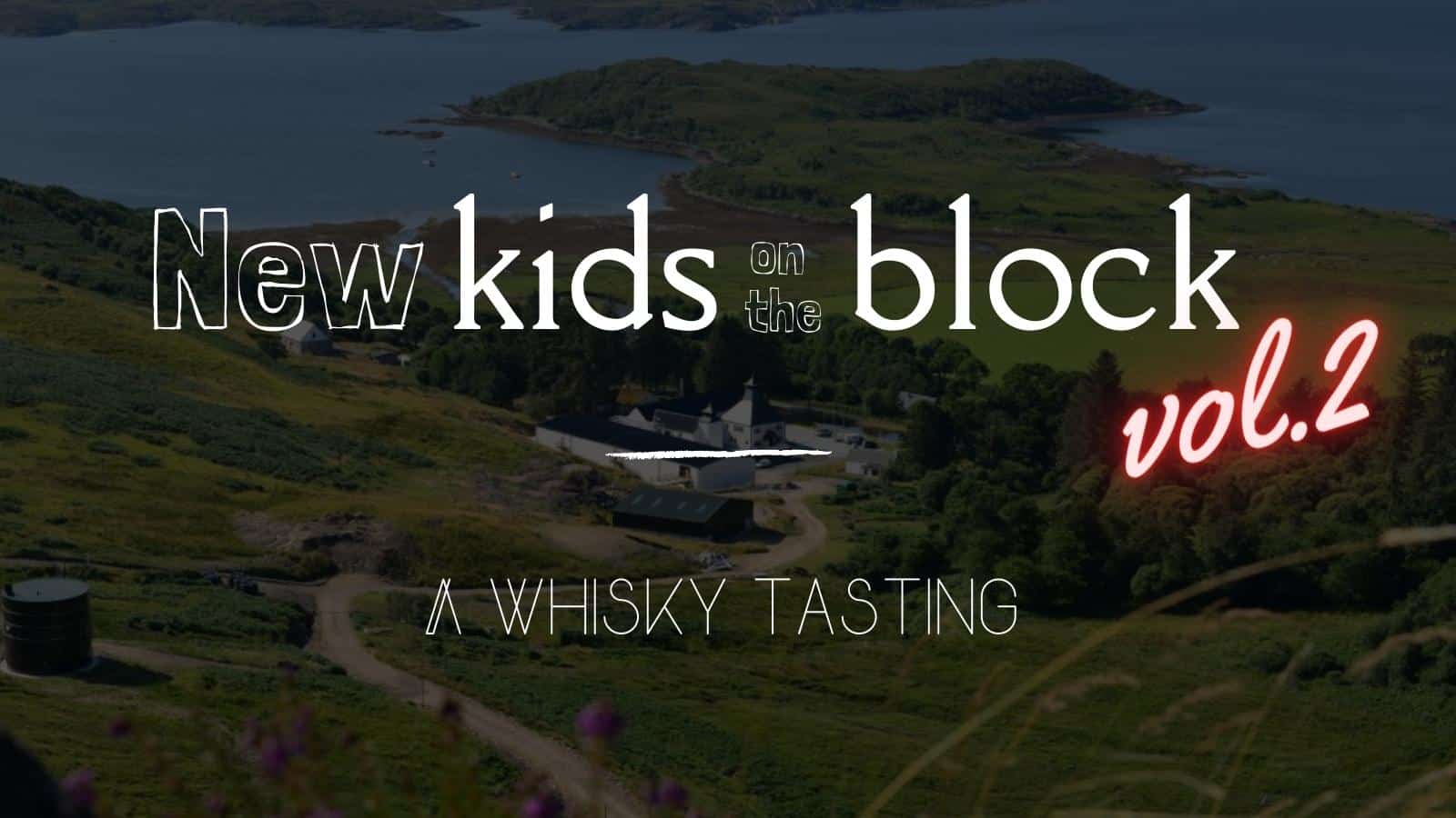 You are currently viewing New kids on the block – Vol.2: A Whisky Tasting