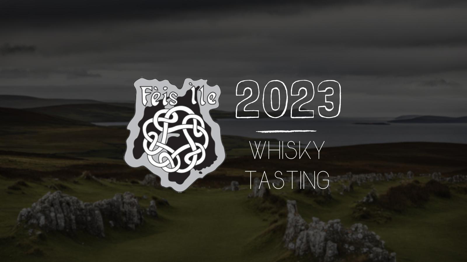 Αναμνήσεις από το Fèis Ìle 2023: A Whisky Tasting